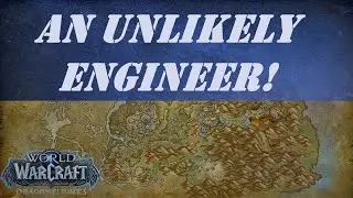 An Unlikely Engineer! Wow Quest | Engineering Knowledge by 3 | Engineering Details