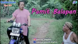 PAMIT BALAPAN || Eps 151 || Cerita Jawa
