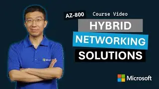 Implement hybrid networking infrastructure AZ-800 | Episode 9