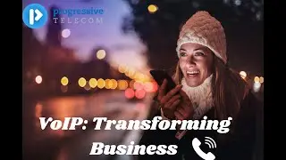 VoIP: Transforming Business Communications