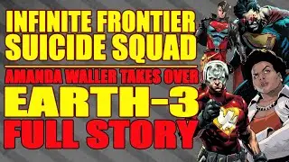 Suicide Squad: Amanda Waller takes over Earth-3 || INFINITE FRONTIER || (FULL STORY, 2021-22)
