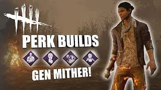 GEN MITHER! Dead By Daylight LEGACY SURVIVOR PERK BUILDS