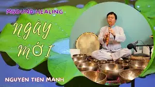 MSOUND Healing: Ng&agrave;y mới