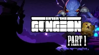 Enter the Gungeon Supply drop [Part 1] training wheels