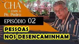Chá com o Pe. Pedro - Episódio 02