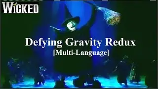 [JF] Wicked - Defying Gravity Redux (Multi-Language, Jacob Fisher's version)