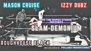 Roughhouse Black vs Izzy Dubz vs Mason Cruise | Northern Outlaws Championship | Slam-Demonium 2025
