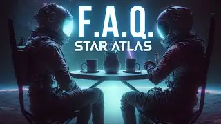Can you PLAY Star Atlas? FAQ #167- Frequently Asked Questions