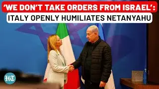 Italy&rsquo;s &lsquo;War Crimes&rsquo; Shocker For Israel; Meloni Govt Dresses Down Netanyahu: &lsquo;We Don&rsquo;t Take Orders&hellip;&rsquo;