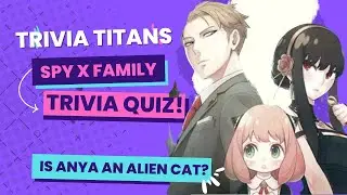 SPYxFAMILY Quiz (Beginner Mode) #TriviaTitans #trivia #spyxfamily #anime