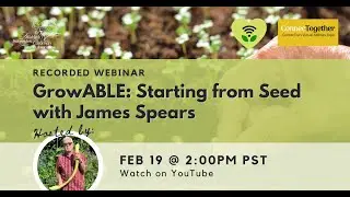 Starting from Seed with James Spears | GrowABLE