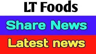 LT Foods share🚀lt foods share latest news today🔥lt foods share latest news tamil