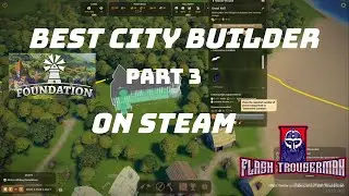 Foundation &mdash; Часть 3 &mdash; Лучший средневековый градостроитель в Steam
