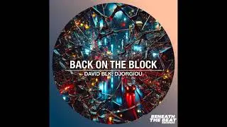 DAVID BLK Djorgiou - Back On The Block (Original Mix)