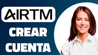 💸 C&oacute;mo Crear una Cuenta en Airtm en 2026 | Registrarse en AirTM en 2026