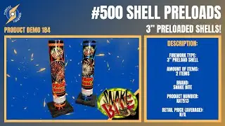 #500 Shell Preloads by Snake Bite Fireworks