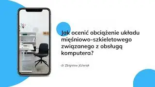 2. Metoda ROSA-szybka ocena obciążenia układu mięśniowo-szkieletowego podczas pracy przy komputerze