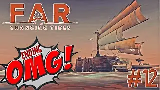 FAR: Changing Tides (ENDING) - Episode 12