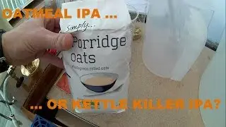 Oatmeal IPA - Brew Day