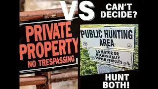 How To Hunt Public And Private Land TOGETHER