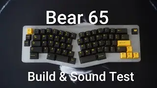 Bear 65 PC Version - Build and Sound Test - Alpacas Switches