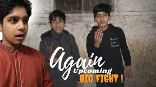 Again Upcoming big Fight With Enemies | Ab kia ho ga ??? | Umer Khan Vlogs