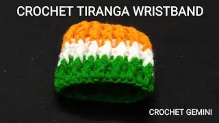 🇮🇳🇮🇳🇮🇳 Independence Day Special | Crochet Wristband/Wrist Warmer