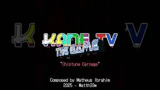 Matth33w - Chiptune Carnage (Kane TV: The Game)