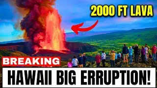 Hawaii's Kilauea RECORD Breaking ERUPTION &mdash; 2,000-Foot Lava TOWERS as Hawaii's Changes Accelerate