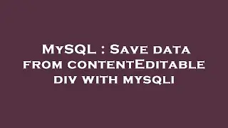 MySQL : Save data from contentEditable div with mysqli