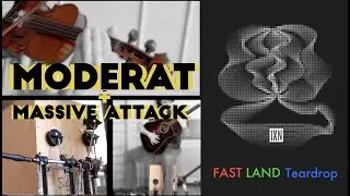 Moderat meets Massive Attack - FAST LAND / Teardrop (Acoustic Cover by 1xN - Remix)