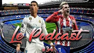 Podcast #34 Retour sur la 31e journ&eacute;e de Liga, derbi de Madrid et Segunda