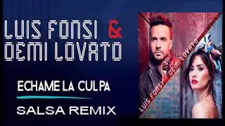 Luis Fonsi ft  Demi Lovato -  Échame la culpa (Salsa version)