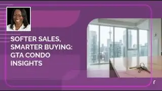Softer Sales, Smarter Buying: GTA Condo Insights