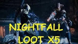 Nightfall loot X5 [destiny gameplay]