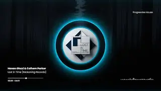 Hasan Ghazi & Calhem Parker - Lost in Time [Reckoning Records]