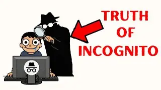 Why Incognito Mode Is A Fraud ?