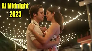 At Midnight 2023 Romantic Movie Summary
