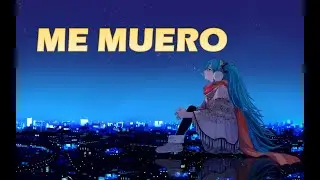 Me muero - La quinta estación (Hatsune Miku COVER)