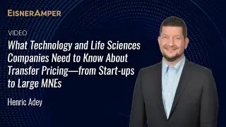 What Technology and Life Sciences Companies Need to Know About Transfer Pricing