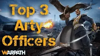 Top 3 Arty Officers - Warpath