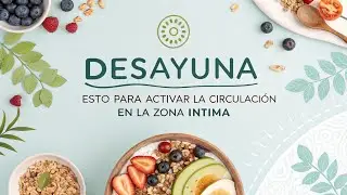 Mayores de 60: Desayuna Esto para Activar la Circulación en la Zona Íntima.