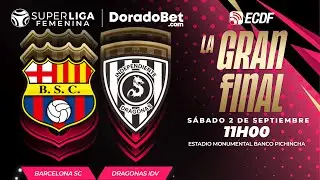 BARCELONA FEMENINO VS DRAGONAS IDV | GRAN FINAL SUPERLIGA FEMENINA