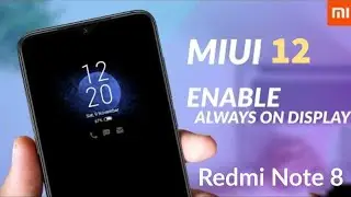Как включить функцию Always on Display [AOD] в Redmi Note 8...? [Miui 12]