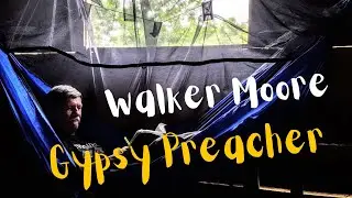 Walker Moore: Reflections of a Gypsy preacher