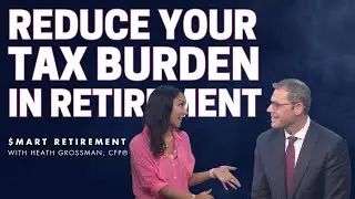 Reducing Your Tax Burden in Retirement