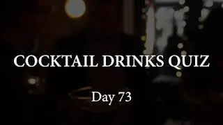 VIRTUAL PUB QUIZ / Cocktail Drinks Quiz Day 73