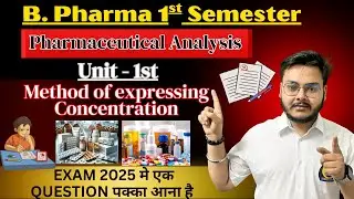 Method of Expressing Concentration | B. Pharma 1st Sem Pharmaceutics Important Topic 🔥 #bpharma