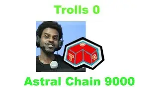 Trolls 0 - Astral Chain 9000 (Metacritic slaps up Review Bombers)