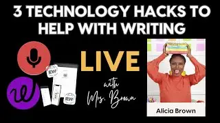 Three Technology Hacks to Help Students with Writing